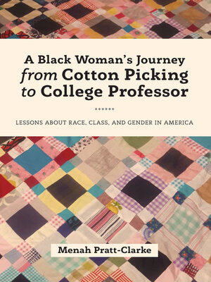 cover image of A Black Woman's Journey from Cotton Picking to College Professor